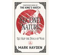 Second Nature Part Two: Let Slip the Dogs of War