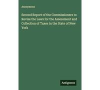 Second Report of the Commissioners to Revise the Laws for the Assessment and Collection of Taxes in the State of New York