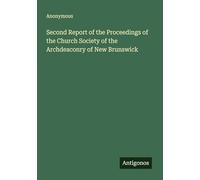Second Report of the Proceedings of the Church Society of the Archdeaconry of New Brunswick