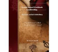 Second Samuel Workbook Leadership, Repentance, and God's Faithful Mercy: A guided devotional workbook through the Book of 2nd Samuel