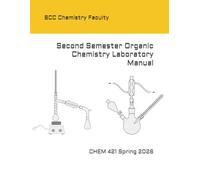 Second Semester Organic Chemistry Laboratory Manual: CHEM 421 Spring 2026