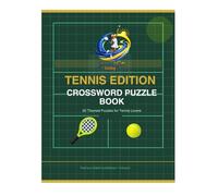 Second Set Living: Tennis Edition Crossword Puzzle Book: 20 Relaxing and Brain-Boosting Crossword Puzzles for Tennis Lovers