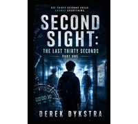 Second Sight: The Last Thirty Seconds Part 1