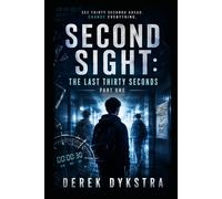 Second Sight: The Last Thirty Seconds Part 1: 3