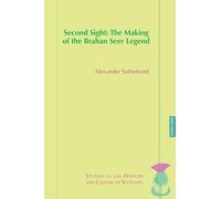 Second Sight: The Making of the Brahan Seer Legend: 15