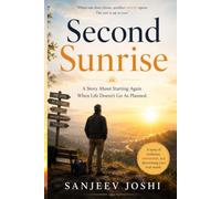 SECOND SUNRISE: A Story About Starting Again When Life Doesn't Go As Planned: 1