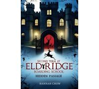 Second term at Eldridge Boarding School - Hidden Passage