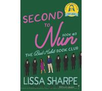 Second to Nun: A Second Chance Forbidden Romance
