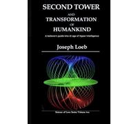 Second Tower and Transformation of Humankind: A believer's guide into AI age of Hyper intelligence