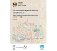 Second Voluntary Local Review: City of Amman: Smart Pathways to a Resilient and Liveable Future