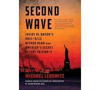 Second Wave: Inside Al Qaeda's Post-9/11 Attack Plan and America's Secret Effort to Stop It