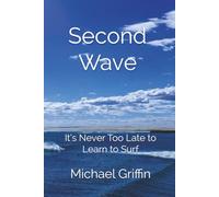 Second Wave: It’s Never Too Late to Learn to Surf