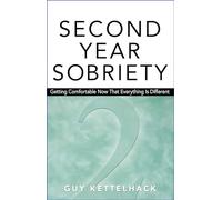 Second Year Sobriety: Getting Comfortable Now That Everything Is Different