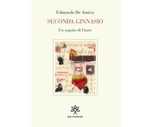 Seconda ginnasio [Paperback] [Oct 14, 2024] De Amicis, Edmondo