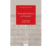 Seconda lettera ai Corinzi. Un apostolato a misura di Dio