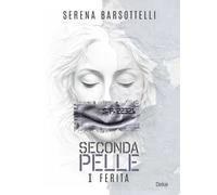 Seconda pelle. I ferita. Con Segnalibro