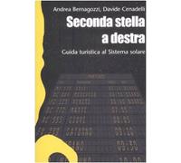 Seconda stella a destra. Guida turistica al sistema solare