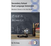 Secondary School Dual Language Immersion: Mandarin Chinese in the Utah Model: 153
