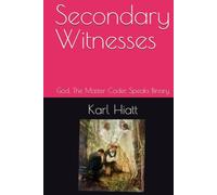 Secondary Witnesses: God, The Master Coder, Speaks Binary