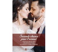 Seconde chance pour l'amour: Leur plus belle nuit ; Une bonne étoile ; La fiancée d'Enrico Ranieri