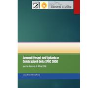 Secondi Vespri dell'Epifania e Celebrazione della SPUC 2026: per la diocesi di Alba (CN)