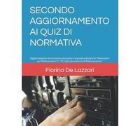 SECONDO AGGIORNAMENTO AI QUIZ DI NORMATIVA: Aggiornamento di normativa alla prima e seconda edizione di "Mormativa per Radioamatori" e "217 quiz per patente di Radioamatore".