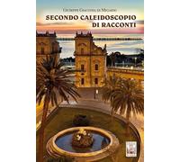 Secondo caleidoscopio di racconti