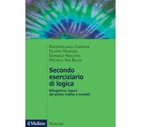 Secondo eserciziario di logica. Sillogistica, logica del primo ordine e modelli