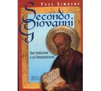 Secondo Giovanni. Una traduzione e un'interpretazione