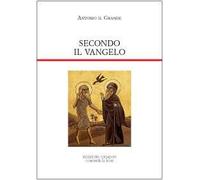 Secondo il vangelo. Le venti Lettere di Antonio
