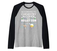 Secondo la Chimica, L'Alcol è Una Soluzione Scienza Umorismo Maglia con Maniche Raglan