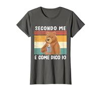 Secondo Me è Come Dico Io Divertente e Simpatica Frase Orso Maglietta, Donna, Asfalto, L