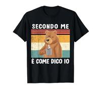 Secondo Me è Come Dico Io Divertente e Simpatica Frase Orso Maglietta, Uomo, Nero, 6XL