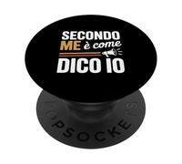 secondo me è come dico io frase divertente PopSockets PopGrip Adesivo