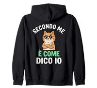 Secondo Me È Come Dico Io Gatto Divertente Felpa con Cappuccio
