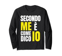 Secondo Me è Come dico io Maglia a Manica