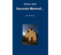 Secondo Merendi... Storie di Firenze