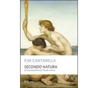 Secondo natura. La bisessualità nel mondo antico
