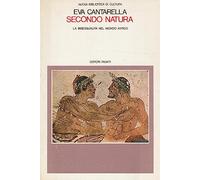 Secondo natura. La bisessualità nel mondo antico