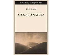 Secondo natura. Un poema degli elementi