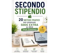 Secondo Stipendio: 20 Metodi Pratici per Generare 500€ Extra al Mese senza Licenziarsi