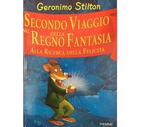 Secondo viaggio nel regno della fantasia alla ricerca della felicità con la speciale collaborazione del camaleonte pustola