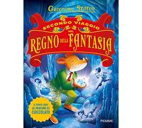 Secondo viaggio nel Regno della Fantasia. Ediz. illustrata