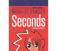 Seconds: a graphic novel