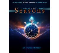 Seconds That Shift Seasons: A Prophetic Call to Return, Redeem Time, and Rebuild the Altar: 2