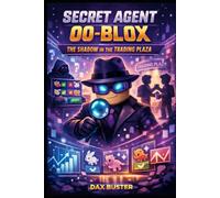 Secret Agent 00-Blox: The Shadow in the Trading Plaza (Unofficial): The Roblox Secret Agent 00-Blox Files - Book 5