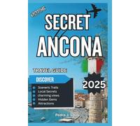 Secret Ancona 2025: Adriatic Views, Seafood Flavors, and Marche’s Hidden Capital