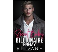 Secret Baby For My Billionaire Enemy: A luscious. contemporary romance