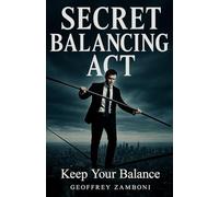 Secret Balancing Act: Keep Your Balance