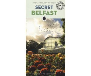 Secret Belfast. Ediz. a colori - Bacino Lorenza, Curran Kathy